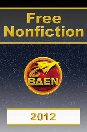 [Baen Free Nonfiction 2012] • Free Nonfiction 2012